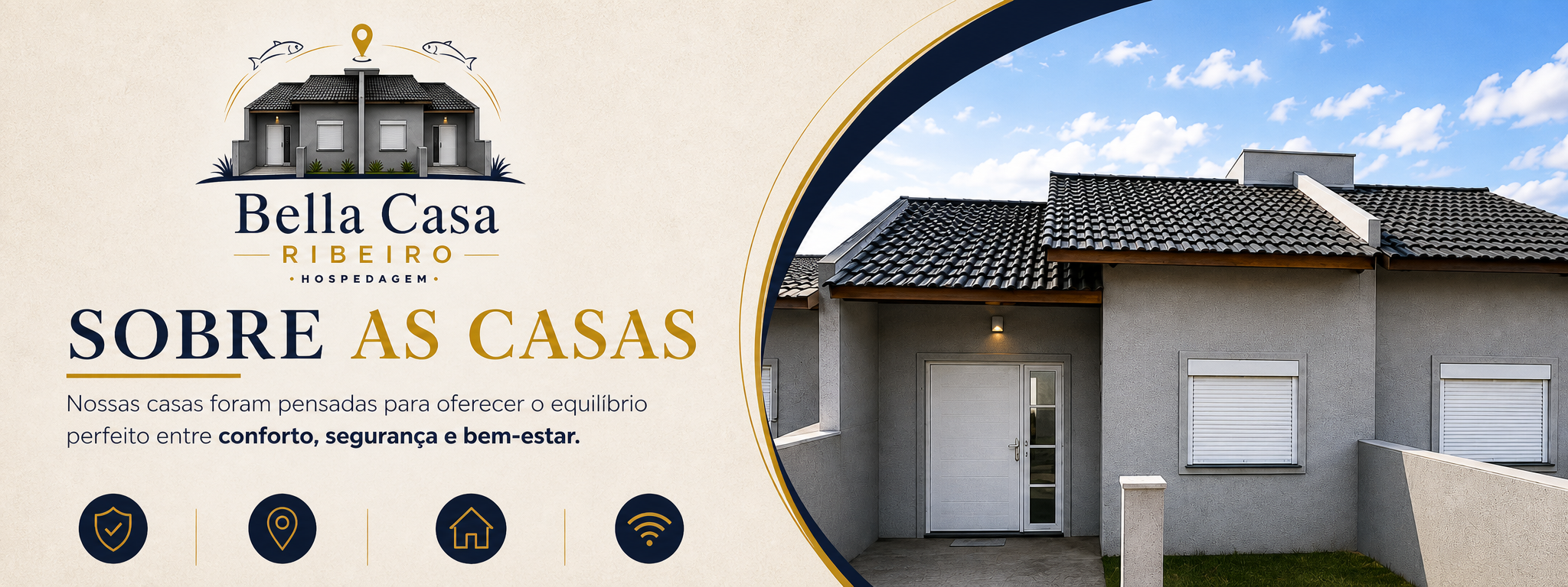 Sobre as casas Bella Casa Ribeiro: conforto, seguranca e bem-estar